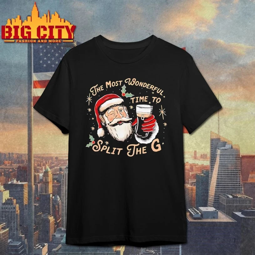 Santa Claus The Most Wonderful Time To Split The G shirt
