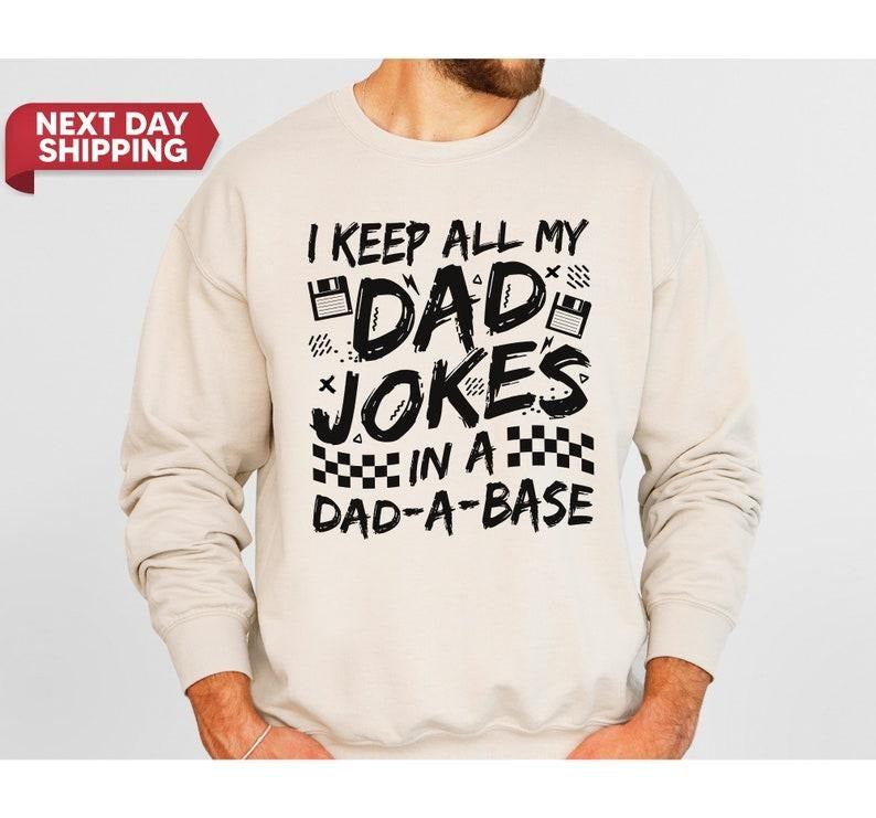 Shirt For Dad I Keep All My Dad Jokes In A Dad-a-base, Gift For New Dad, For Cool Daddy Father's Day Shirt, Gift for Best...