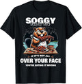 Soggy Beaver BBQ If It's Not All Over Your Face Beaver T-Shirt, Soggy Beaver BBQ Shirt, Unisex Shirt, Shirt For Men,...