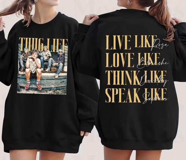 Sonia Samra Two-sided Golden Girls Thug Life T-shirt, Vintage 80's Sitcom Sweatshirt, The Golden Girls Lover Gifts,...