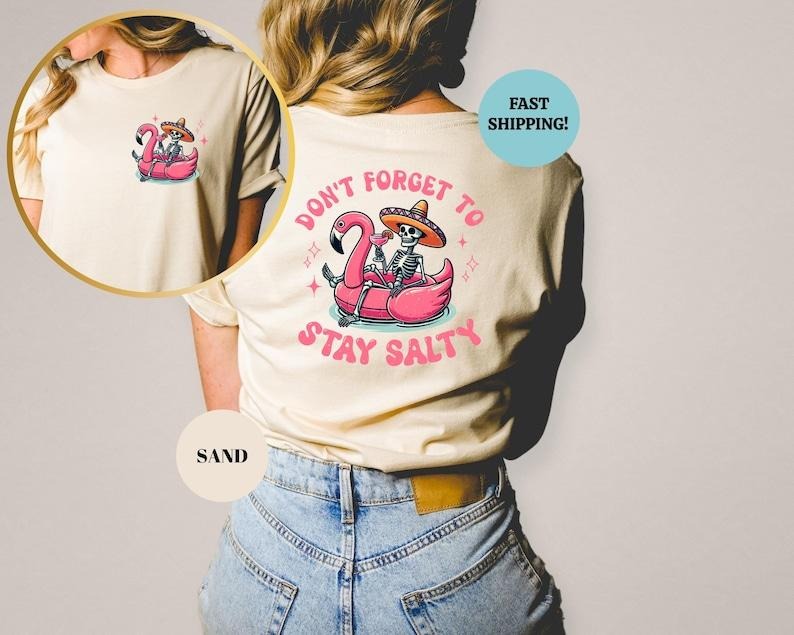 Stay Salty Shirt, Salty Funny Skeleton T-shirt, Beach Tee, Summer Shirt, Salty T-shirt, Oversized Summer Vacation Shirt,...