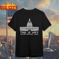 This Is Why We Can’t Have Nice Things White House shirt