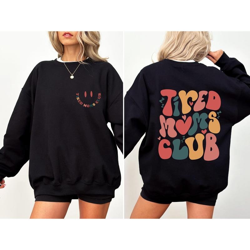 Tired Moms Club Sweatshirt, Trend, Cute, Mother's Day Sweatshirt, Women's Crew Neck, Crewneck Casual Comfort Womenswear...