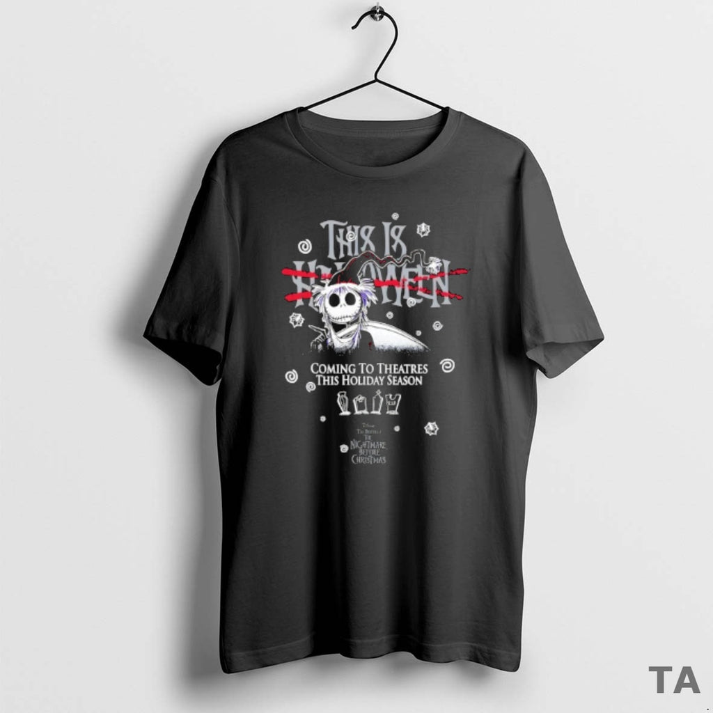 Top The Nightmare Before Christmas This Is Halloween Coming To Theatres This Holiday Season T-Shirts, Hoodie, Sweatshirt