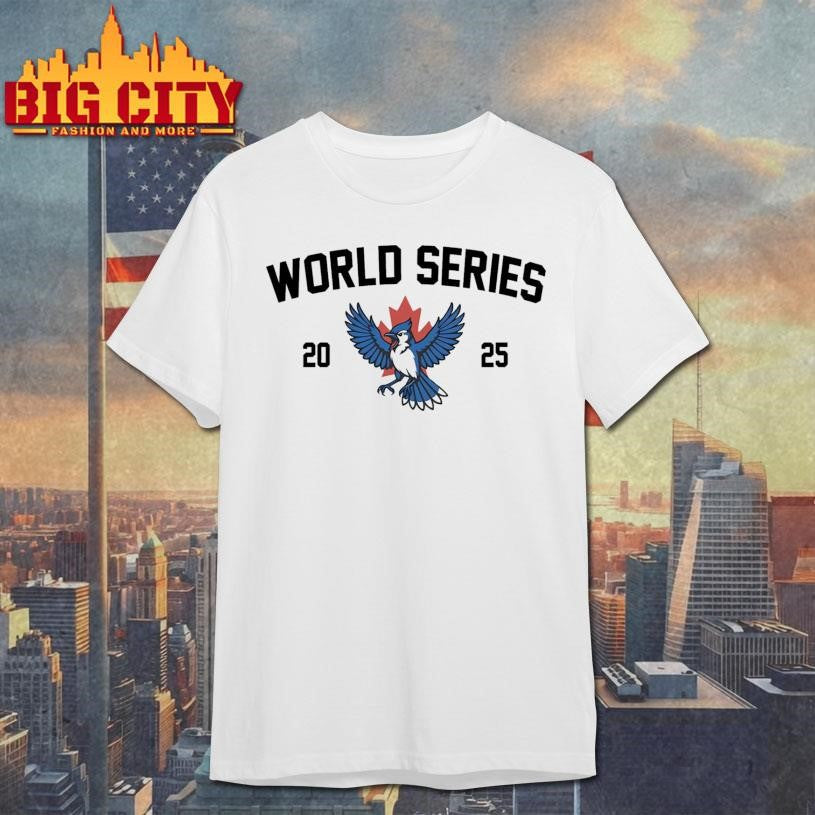 Toronto Baseball World Series 2025 Shirt