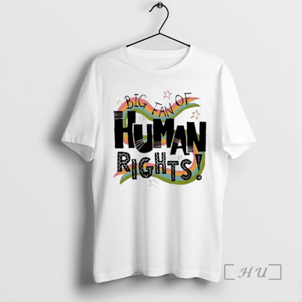 Trending Big Fan Of Human Rights White T-Shirts, Hoodie, Sweatshirt | RetroVerseTees.com