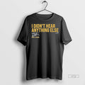 Trending Brice Turang I Didnt Hear Anything Else Shirt Sweater