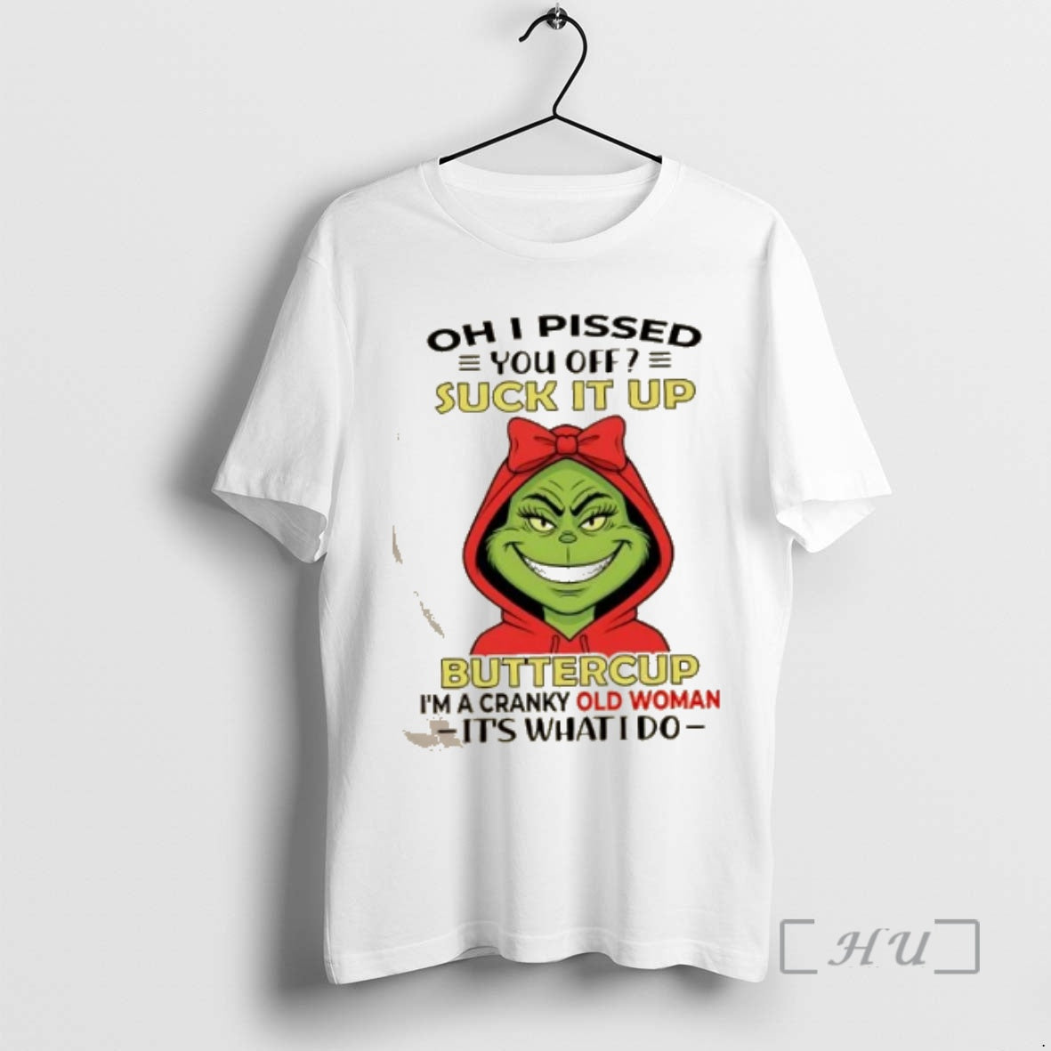 Trending Grinch Oh I Pissed You Off Suck It Up Buttercup Im A Cranky Old T-Shirts, Hoodie, Sweatshirt | RetroVerseTees.com