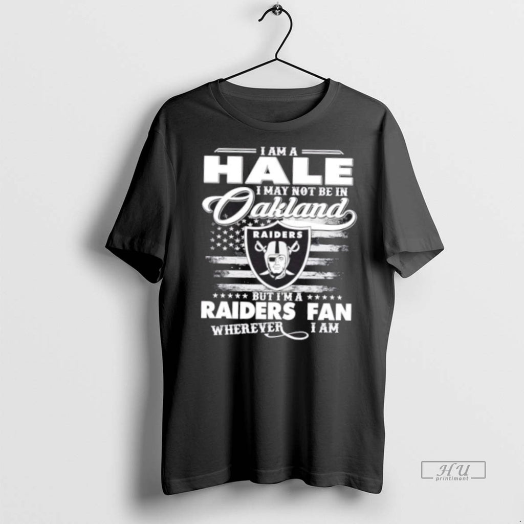 Trending I Am A Hale I May Not Be In Oakland But Im A Raiders