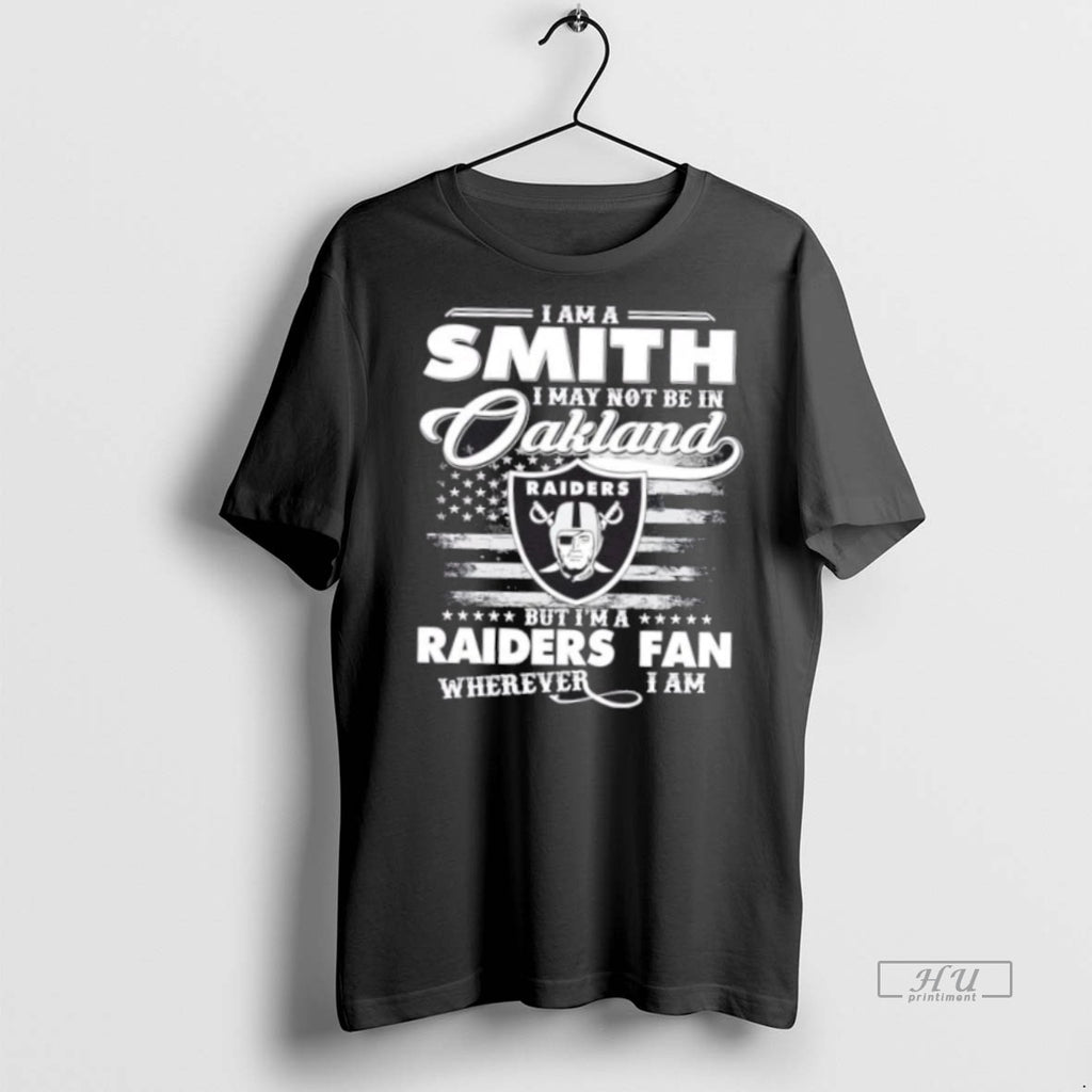Trending I Am A Smith I May Not Be In Oakland But Im A Raiders
