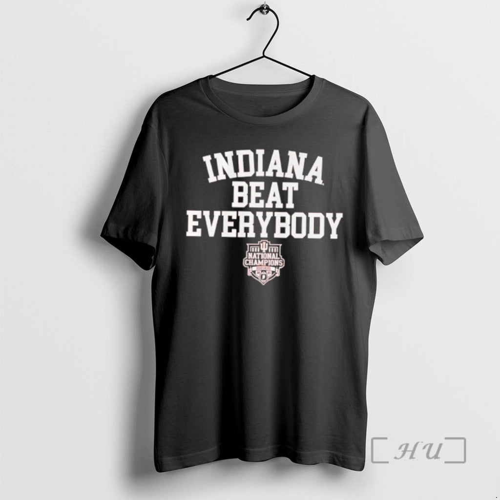 Trending Indiana Football Indiana Beat Everybody 2025 Cfp National Champions T-Shirts, Hoodie, Sweatshirt
