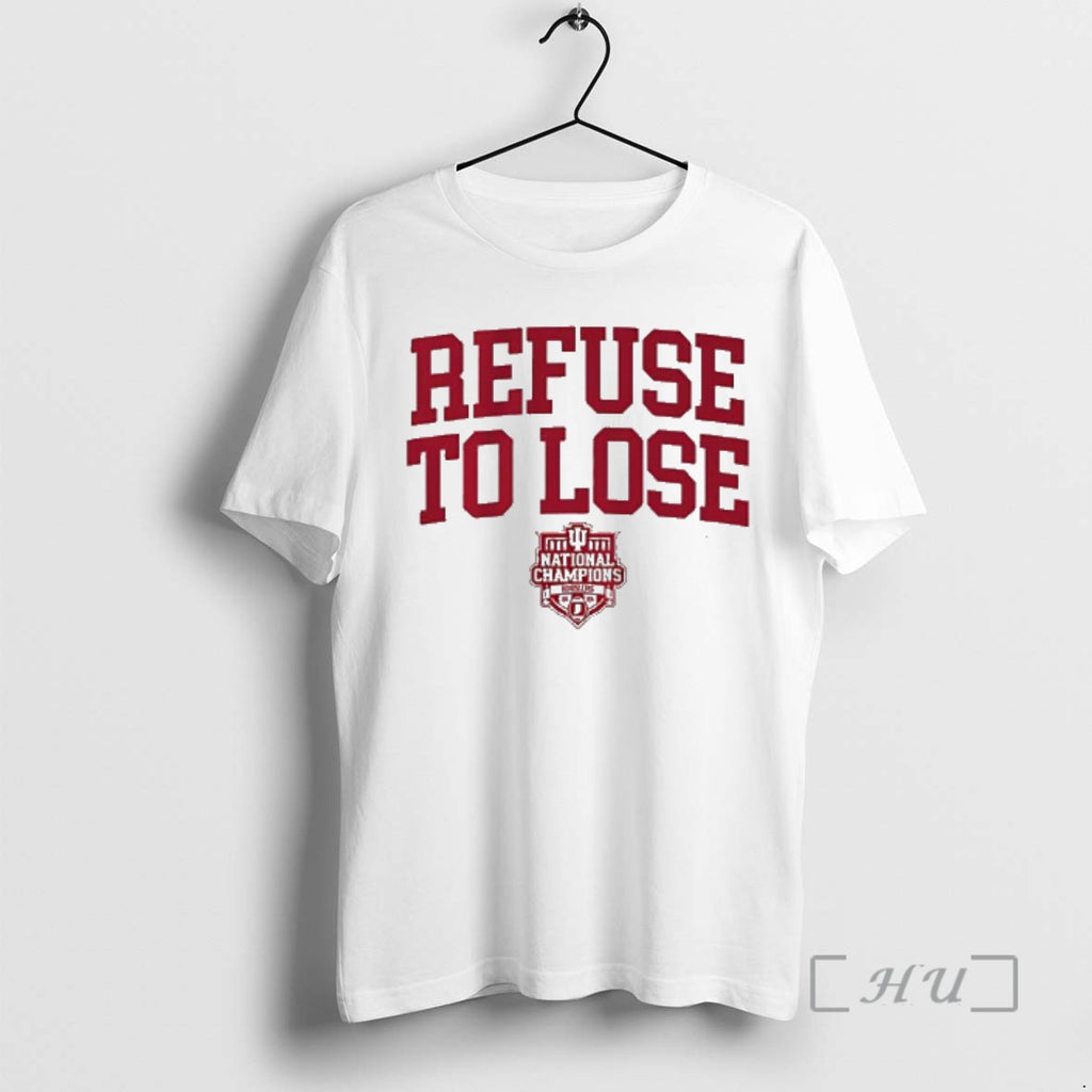 Trending Indiana Football Refuse To Lose 2025 National Champions T-Shirts, Hoodie, Sweatshirt | RetroVerseTees.com
