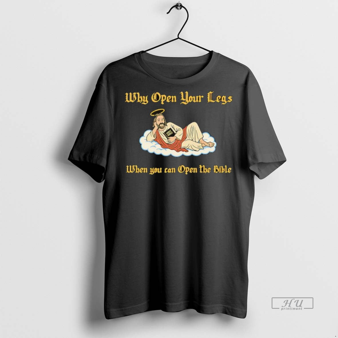 Trending Jesus Why Open Your Legs When You Can Open The Bible Shirt Sweater
