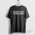 Trending Obamacare It Only Works If You Dont Blackshirt T Shirts