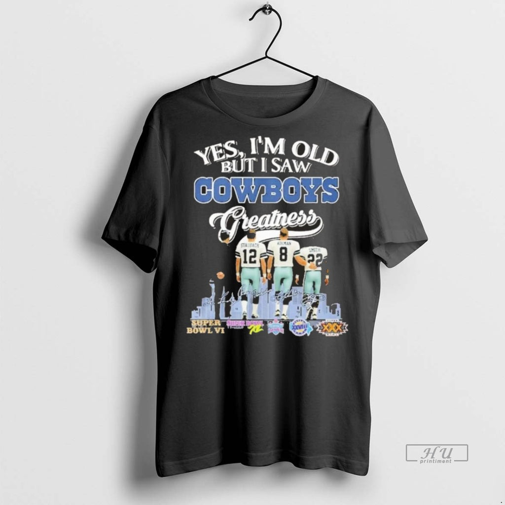 Trending Officials Yes Im Old But I Saw Dallas Cowboys Greatness 2025 Shirt Sweater