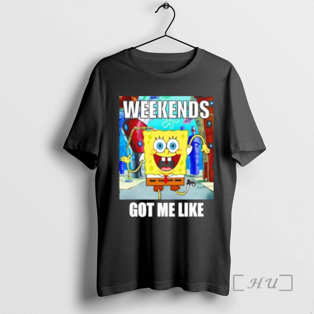 Trending Spongebob Weekends Got Me Like T-Shirts, Hoodie, Sweatshirt | RetroVerseTees.com
