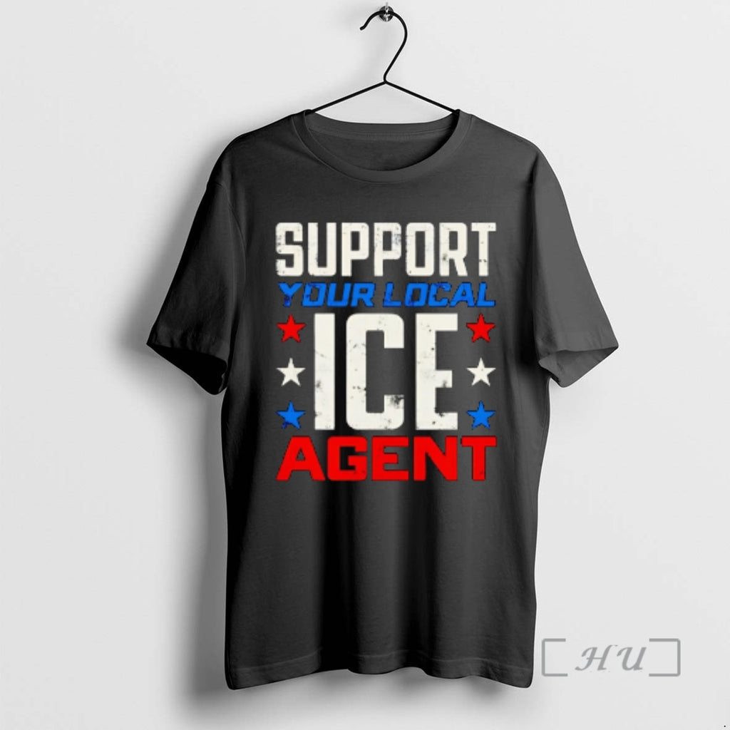 Trending Support Your Local Ice Agent T-Shirts, Hoodie, Sweatshirt | RetroVerseTees.com