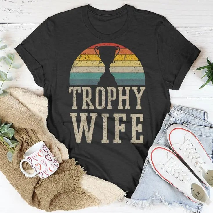 Trophy Wife, Funny Vintage Wedding Anniversary Gift, Gift For Womens, Unisex T-Shirt, Gift For Husband and Wife, Couple...