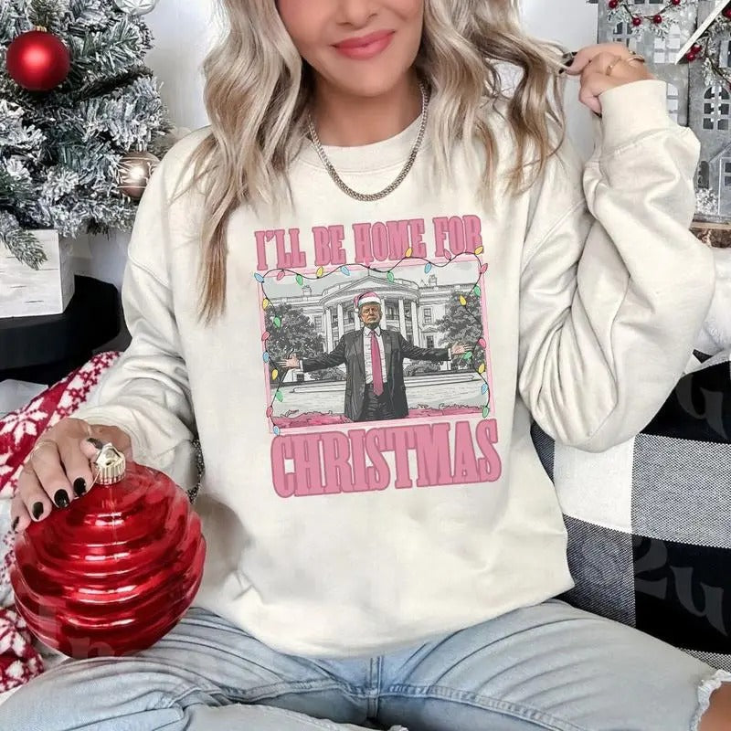 Trumm I'll Be Home for Christmas Sweatshirt , Humorous Truump Christmas , Christmas Truump Shirt Hoodie | RetroVerseTees.com