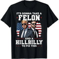 Trump Vance It's Gonna Take A Felon And A Hillbilly To Fix T-Shirt made in usa Hoodie, Sweatshirt | RetroVerseTees.com