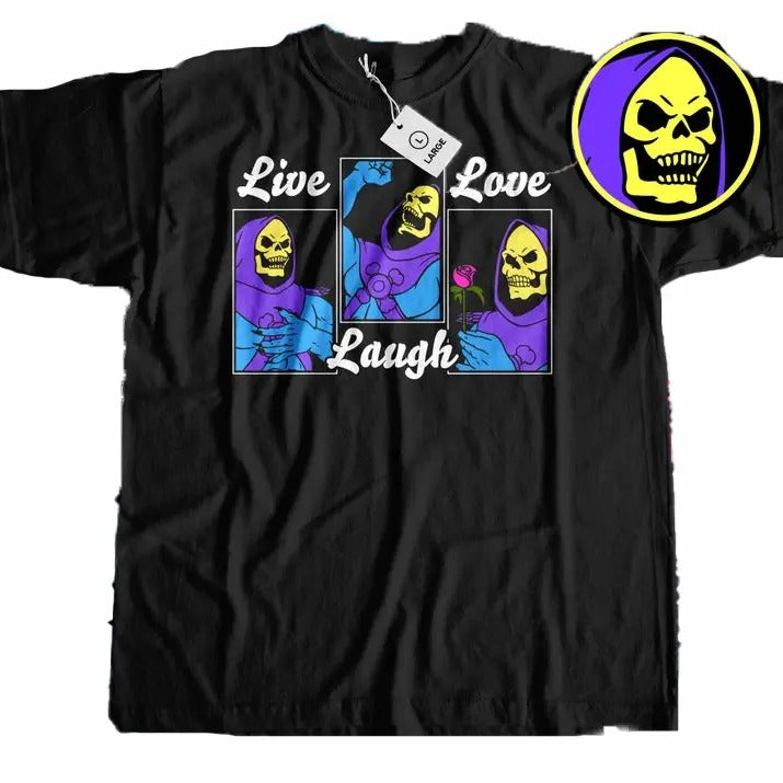 Unisex Live Love Laugh With Skeletor T-Shirt