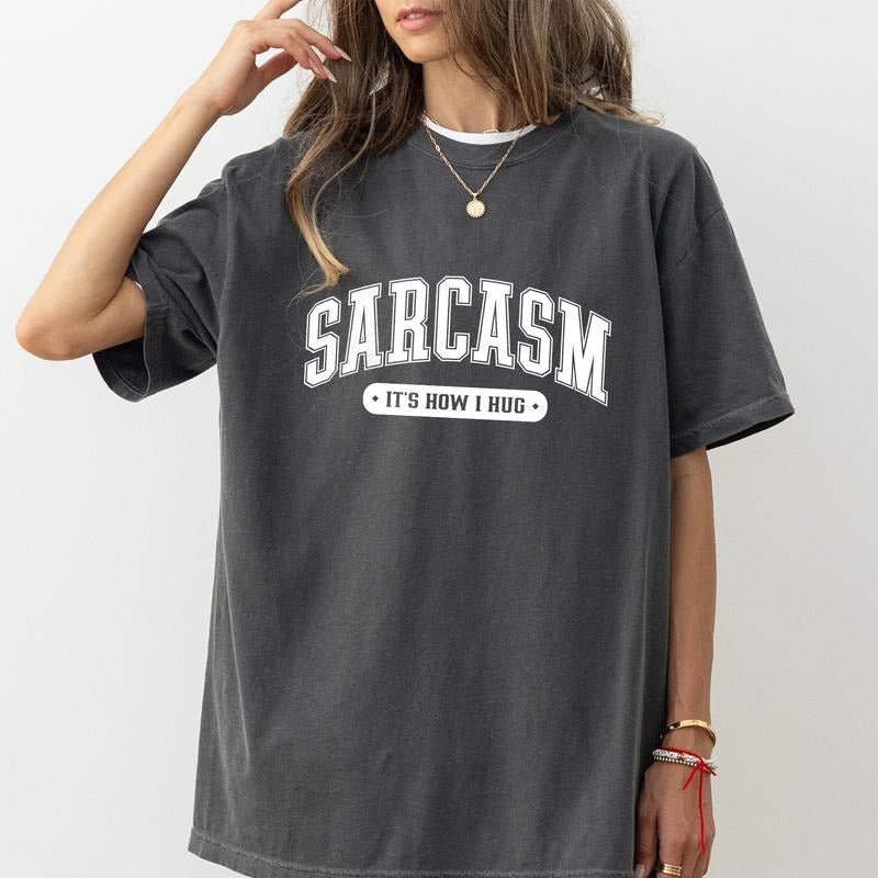 Vintage Sarcasm Its How I Hug Shirt Comfort Colors, Humor Quote Crewneck Women Tee, Women Sarcasm Gifts, Funny Sarcastic...