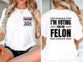 Voting For Felon Shirt, Trump T-shirt, Election 2024 Tee, Unisex President Shirt, Gift For Republican, Patriotic Shirt,...