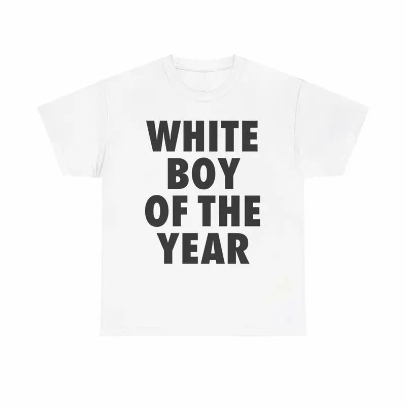 WHITE BOY OF THE YEAR SHIRT Top Tshirt Menswear Shortsleeve Hoodie, Sweatshirt | RetroVerseTees.com
