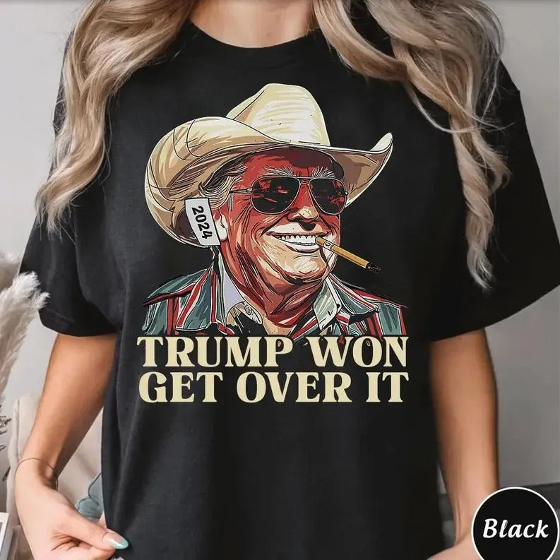 Western Trump Tee Cowboy Trump Shirt, Trump Won Get Over It T-shirt AND SWEATSHIRT Hoodie | RetroVerseTees.com
