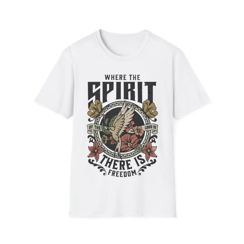 Where The Spirit Of The Lord Is There Is Freedom T-Shirt, Menswear Top, Womenswear Top Hoodie, Sweatshirt