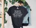 Who's Afraid Of Little Old Me You Should Be t-shirt Hoodie, Sweatshirt | RetroVerseTees.com