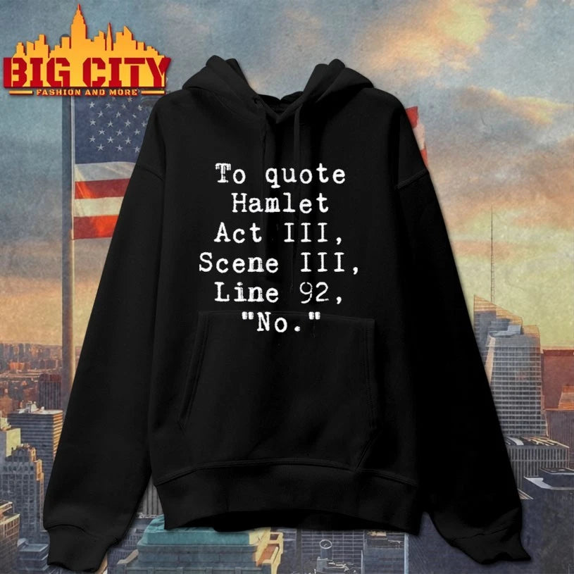 William Shakespeare To Quote Hamlet Act III Scene III Line 92 No shirt