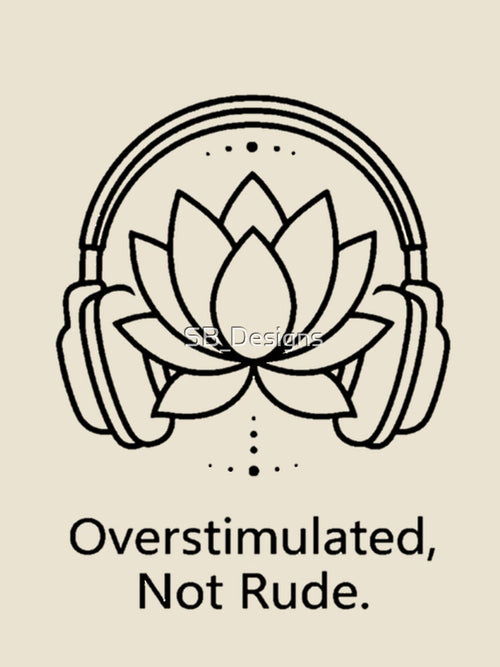 "Overstimulated Not Rude" Lotus Headphones Oversized Tee by SB_Designs