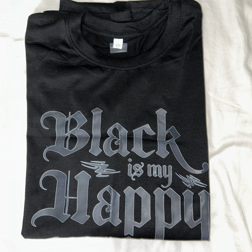 Black Is My Happy Color Shirt Funny Novelty Gift Men/Ladies T-Shirt Black Tee XL