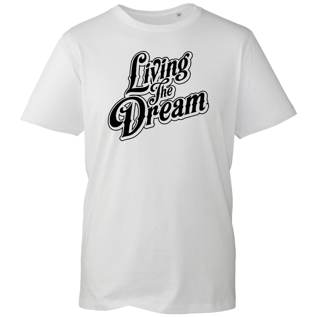 Living The Dream T-shirt Inspirational Life Quote Top New Men's Unisex Gift Tee