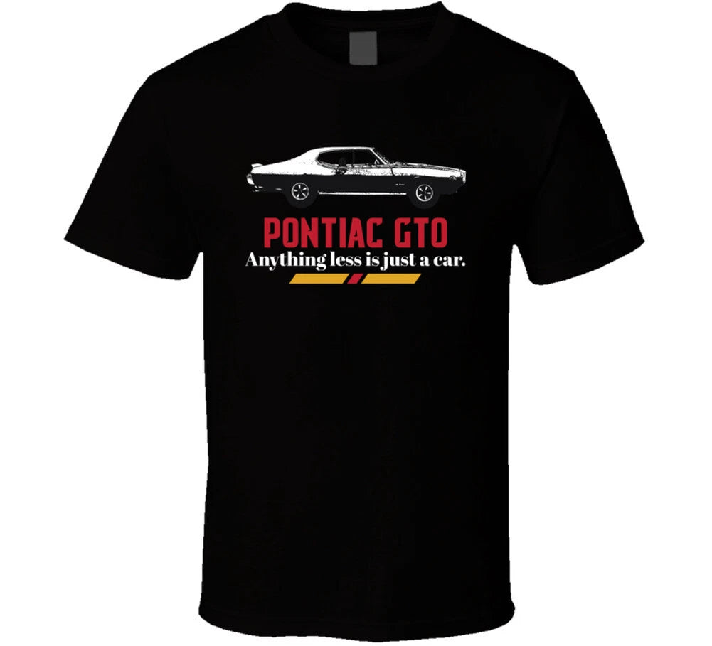 1969 Pontiac Gto The Judge 6 5l V8 B And W Anything Less Is Just A Car Fan T Shi