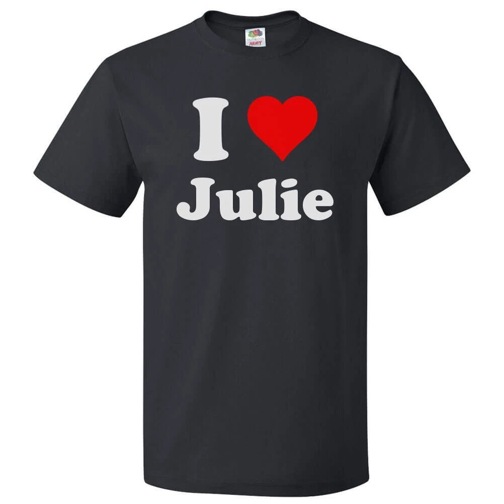 I Love Julie T shirt I Heart Julie Tee