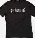 Got Bunnies? T shirt or long sleeve, Hoodie or tank top