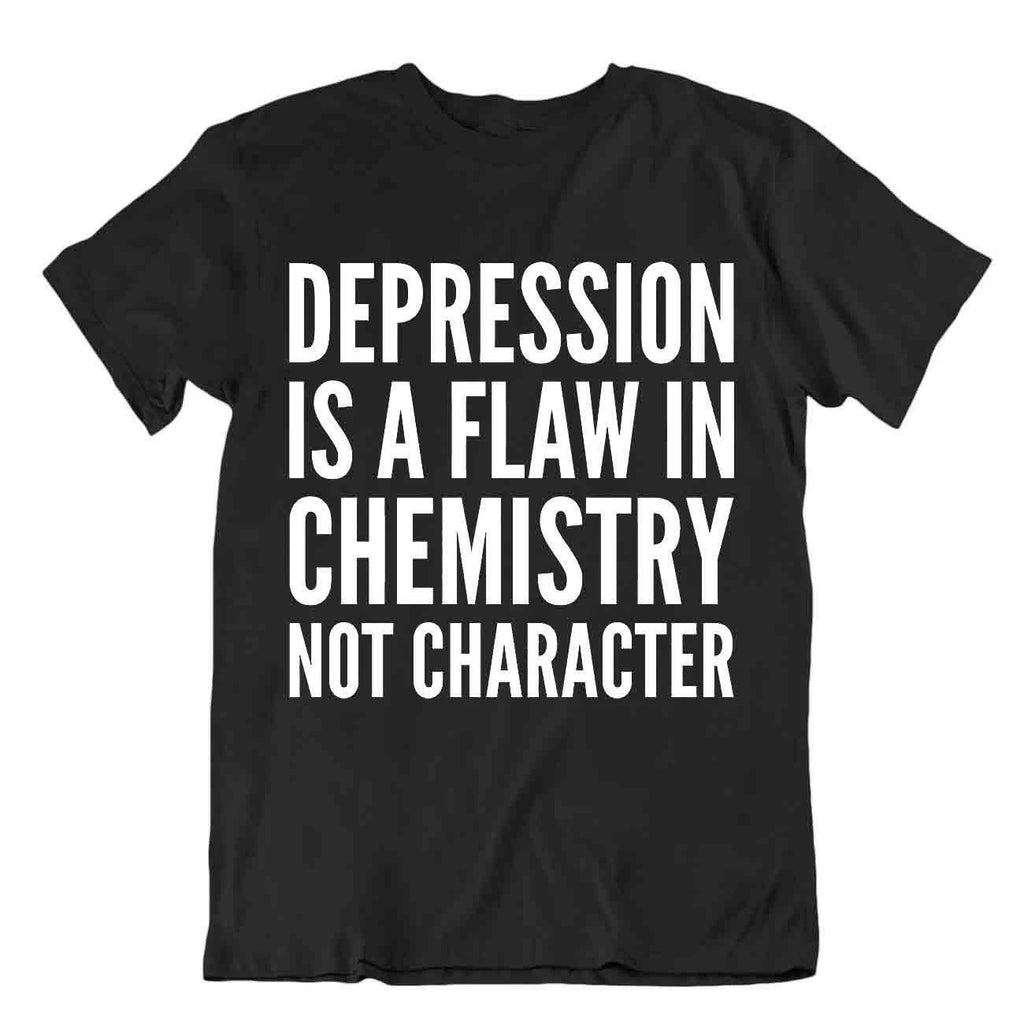 Depression Ia A Flaw In Chemistry Tshirt Unisex Cool Gift Tee Stylish T-Shirt