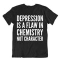 Depression Ia A Flaw In Chemistry Tshirt Unisex Cool Gift Tee Stylish T-Shirt