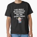 Funny Sarcastic Humor You Must Be Exhausted Watching Me Do Everything. by fantasticdesign