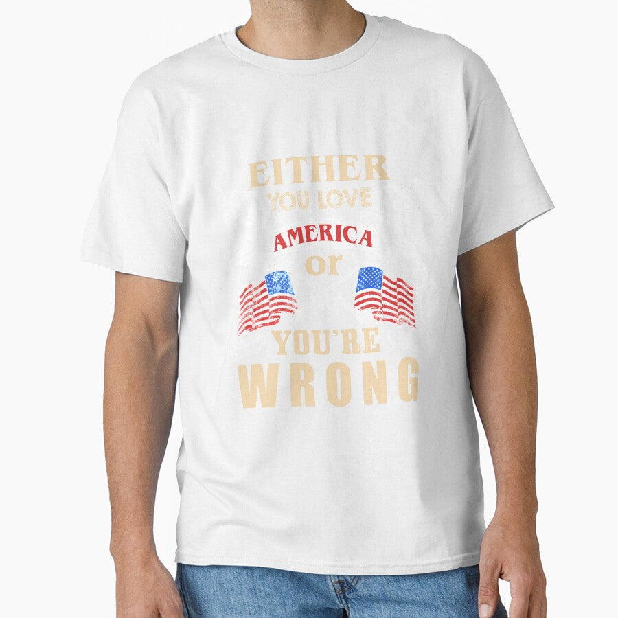 Either You Love America or You're Wrong | Guns T-Shirt by AllStarMerch