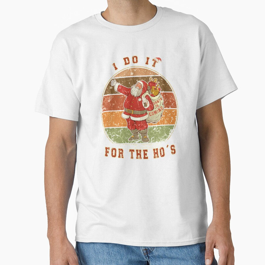 I Do It For The Ho´s Funny Santa Christmas Tee XMAS Santa by Renergie