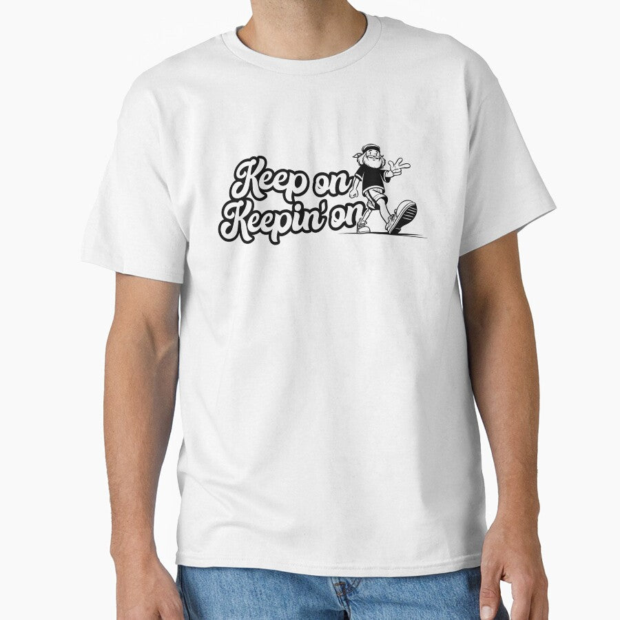 Keep On Keepin' On motivational slogan with a cool hippy leading the way by CTGD