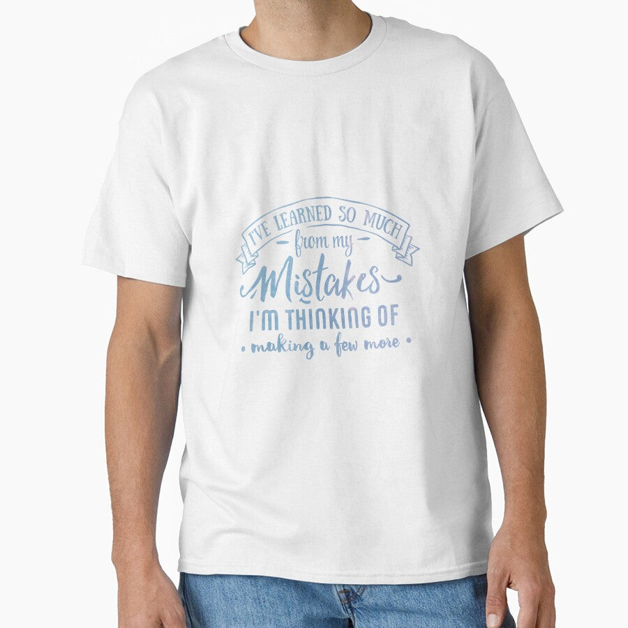 I've learned so much from my mistakes I'm thinking of making a few more by Souushop