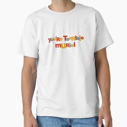 "You're terrible Muriel" by finbarrboy