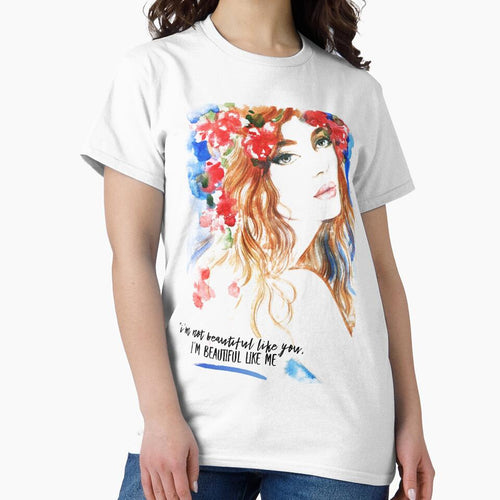 "I'm Not Beautiful Like You. I'm Beautiful Like Me." by LondonHouse