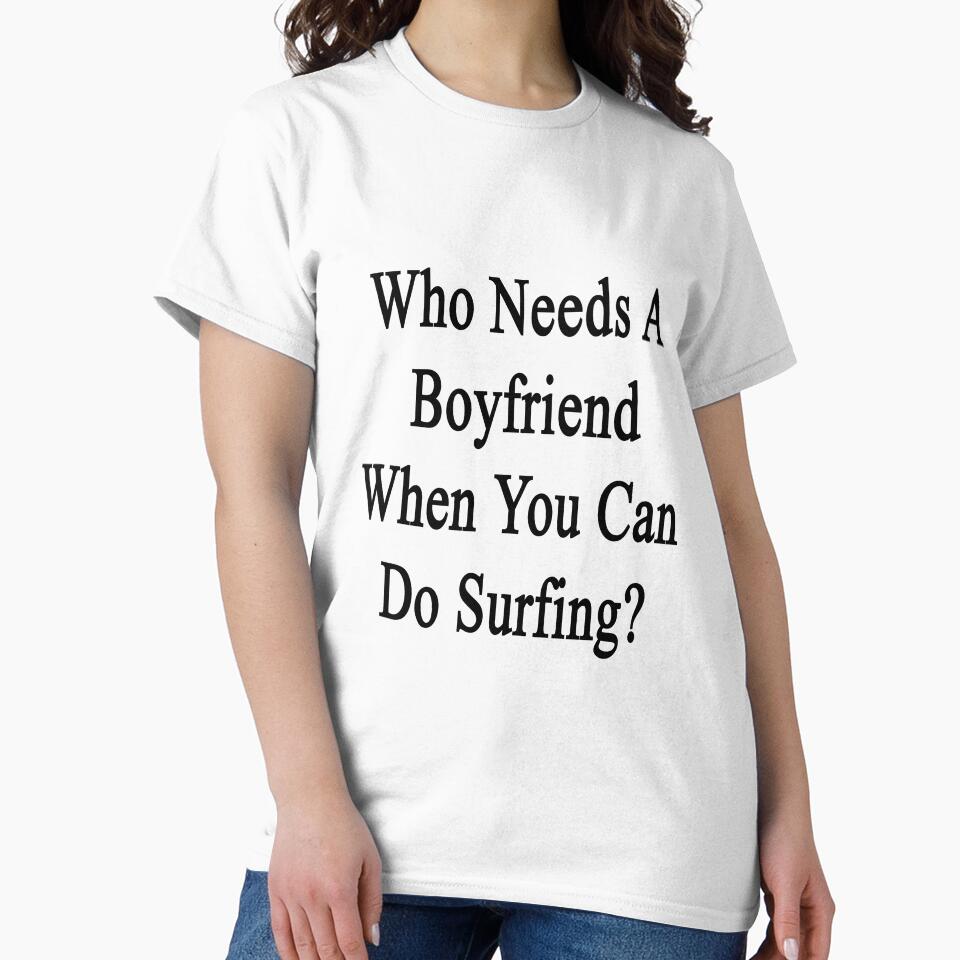 Who Needs A Boyfriend When You Can Do Surfing? by supernova23