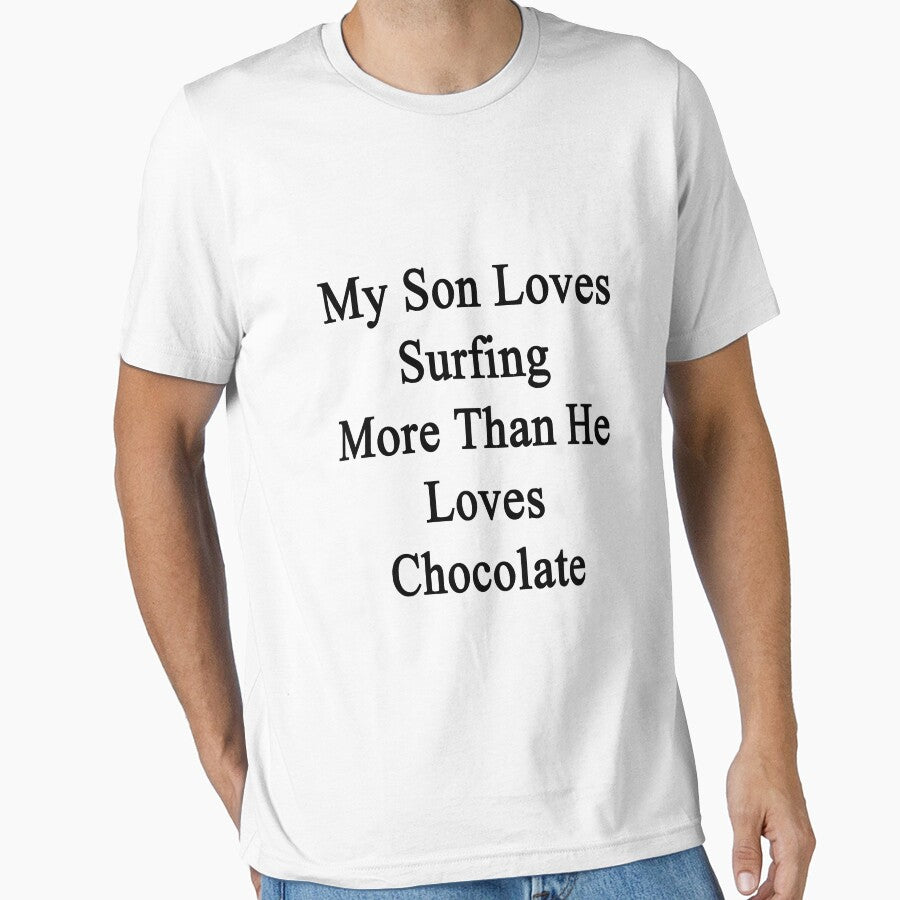 My Son Loves Surfing More Than He Loves Chocolate by supernova23