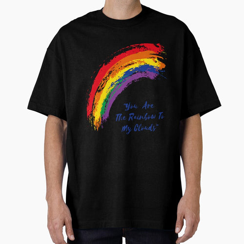 "You Are The Rainbow To My Clouds" by LondonHouse
